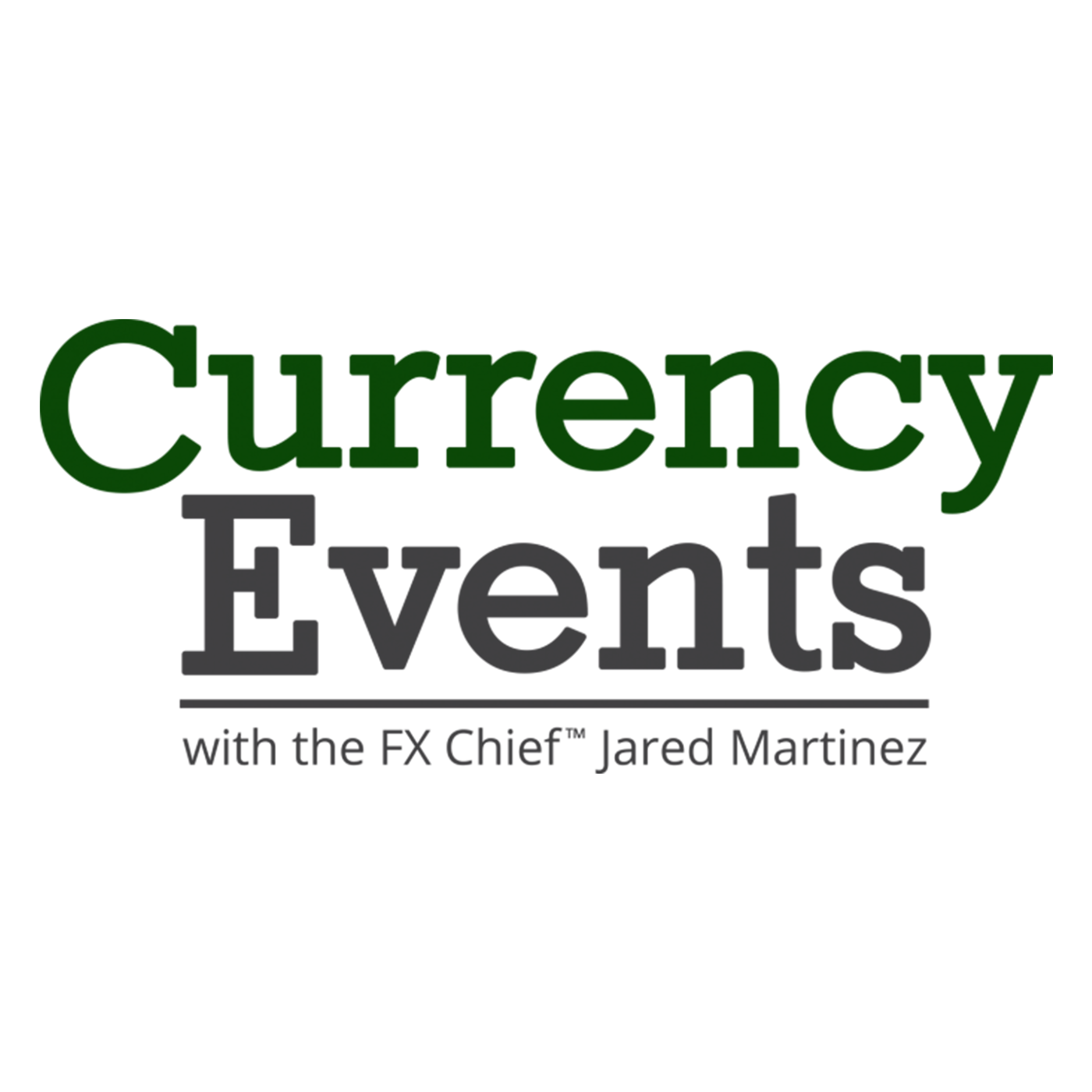 Currency Events with Jared Martinez